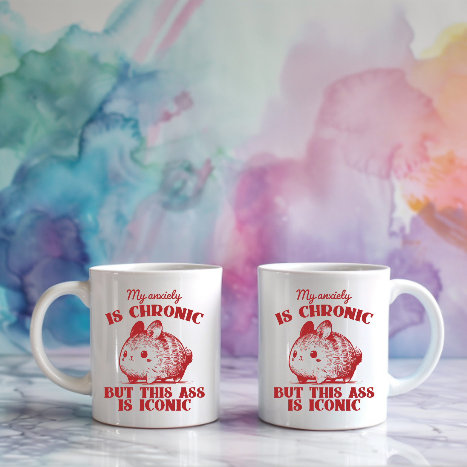 My Anxiety is Chronic But This Ass is Iconic - 11oz Mug