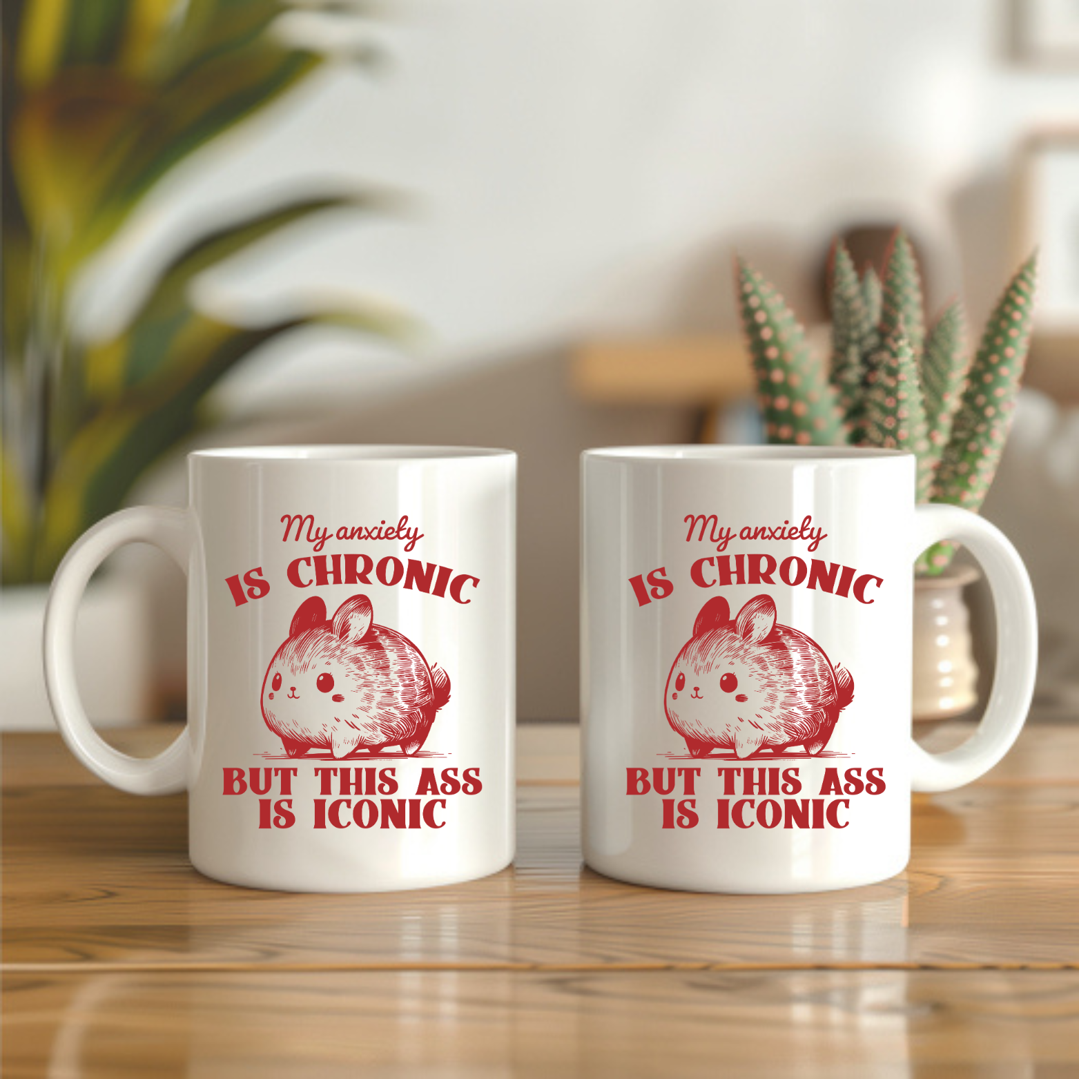 My Anxiety is Chronic But This Ass is Iconic - 11oz Mug