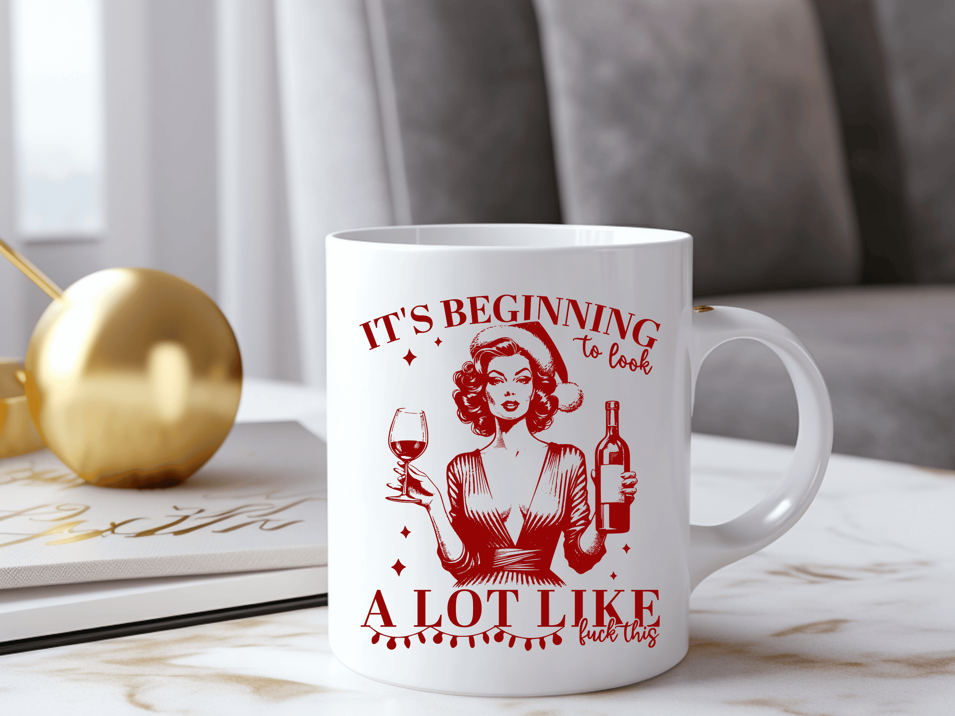 It’s Beginning to Look a Lot Like F*ck This — 11oz Holiday Mug