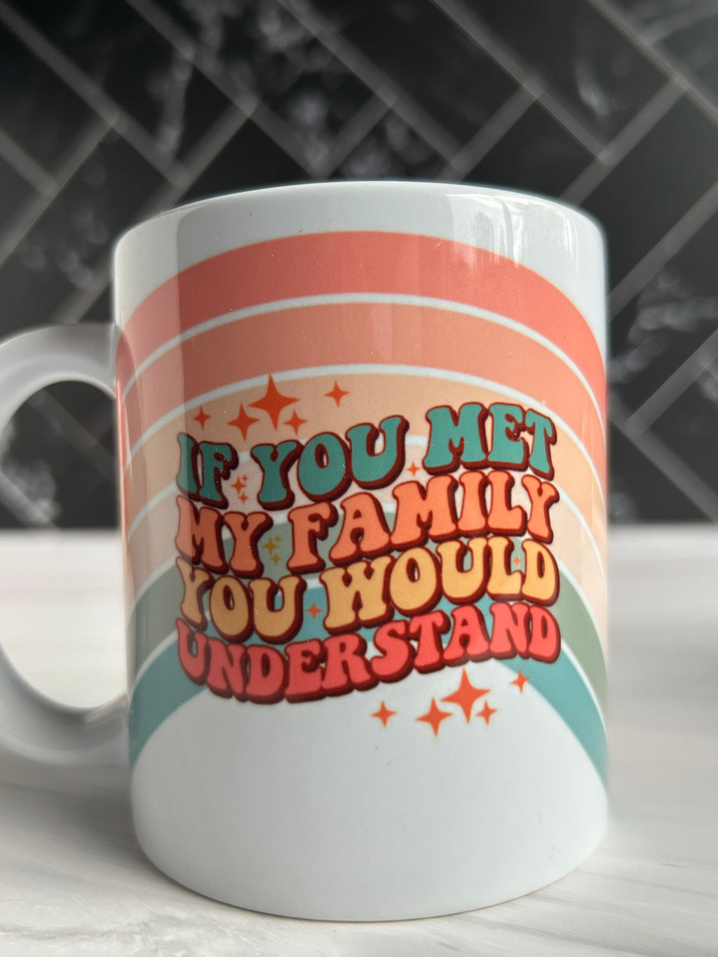 If You Met My Family Mug