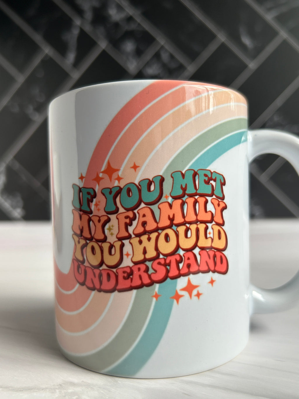 If You Met My Family Mug