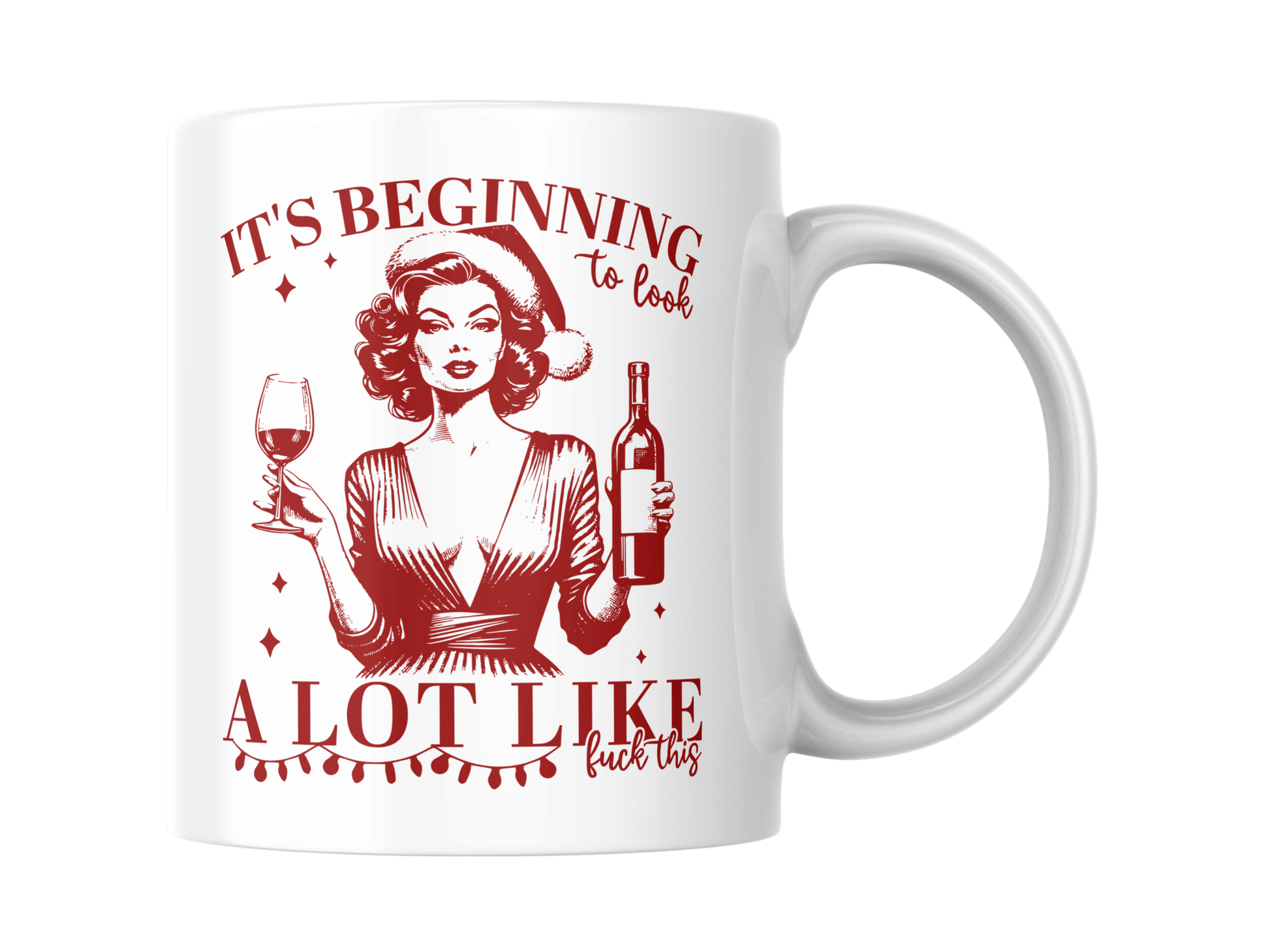 It’s Beginning to Look a Lot Like F*ck This — 11oz Holiday Mug