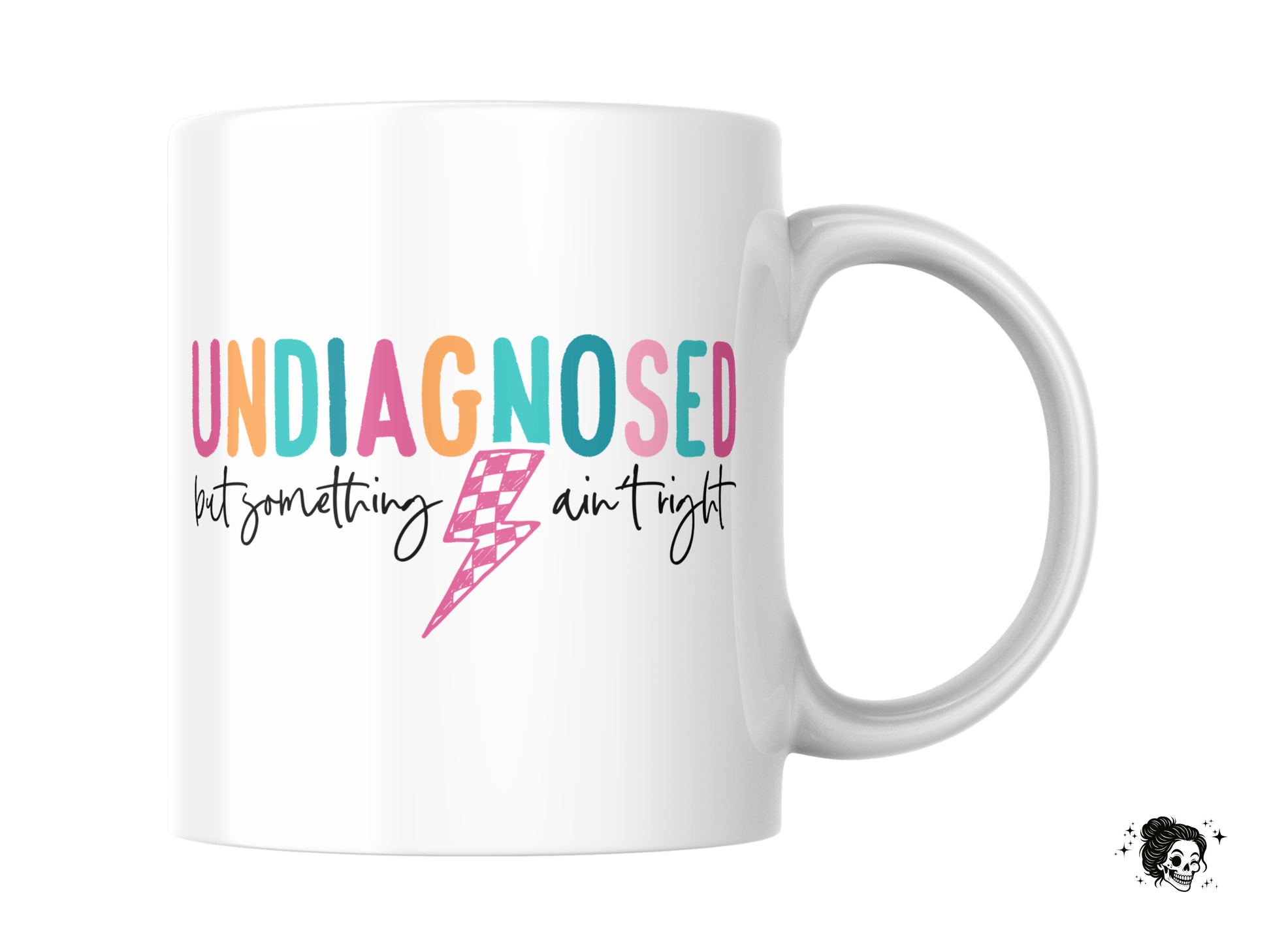 Undiagnosed but Something Ain't Right 11oz Coffee Mug