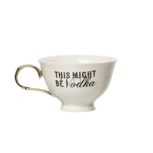 This Might Be Vodka – Oversized White Teacup with Gold Handle (5.12")