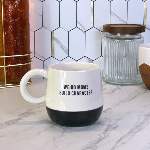 Weird Moms Build Character Mug