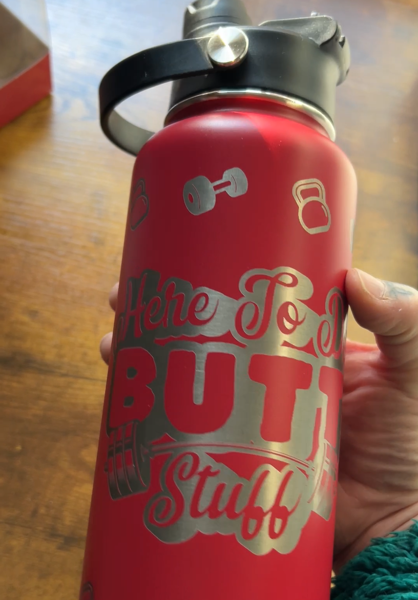 "Here for Butt Stuff": Funny 32oz Hydro Gym Water Bottle