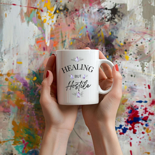 "Healing, But Hostile" - 11oz Mug