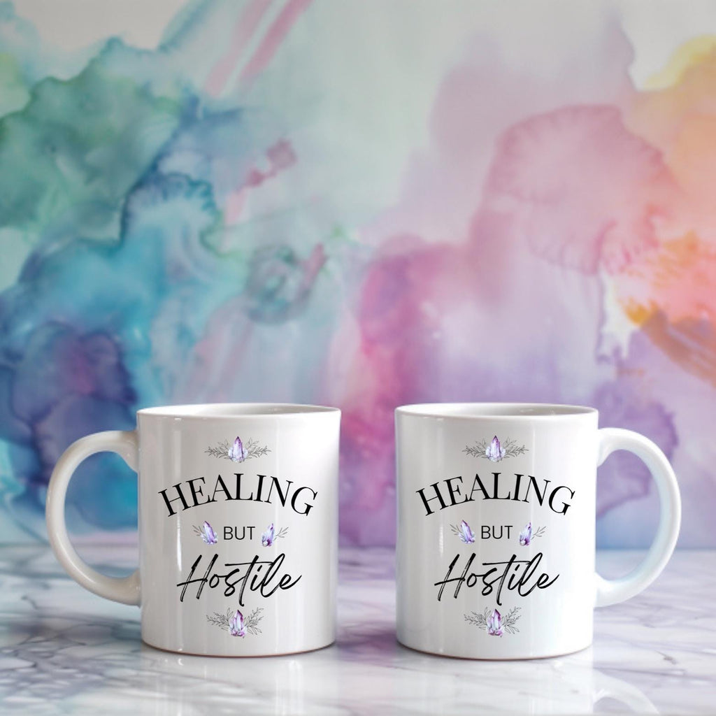 "Healing, But Hostile" - 11oz Mug