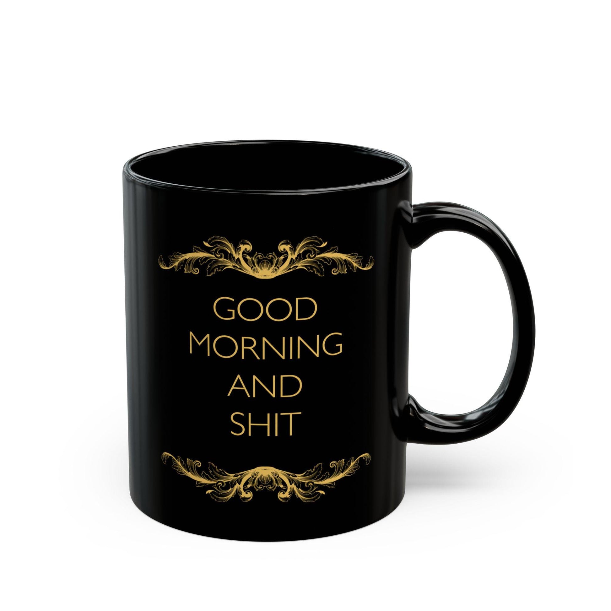"Good Morning and Shit" Leo Skepi Inspired 11oz Mug