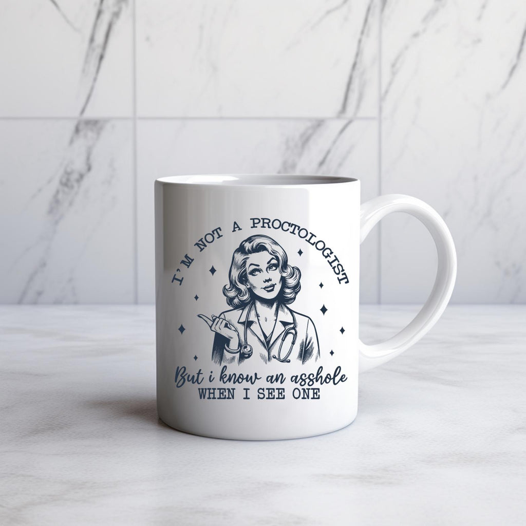 Not a Proctologist Mug  Retro Sass - 11oz Ceramic Mug