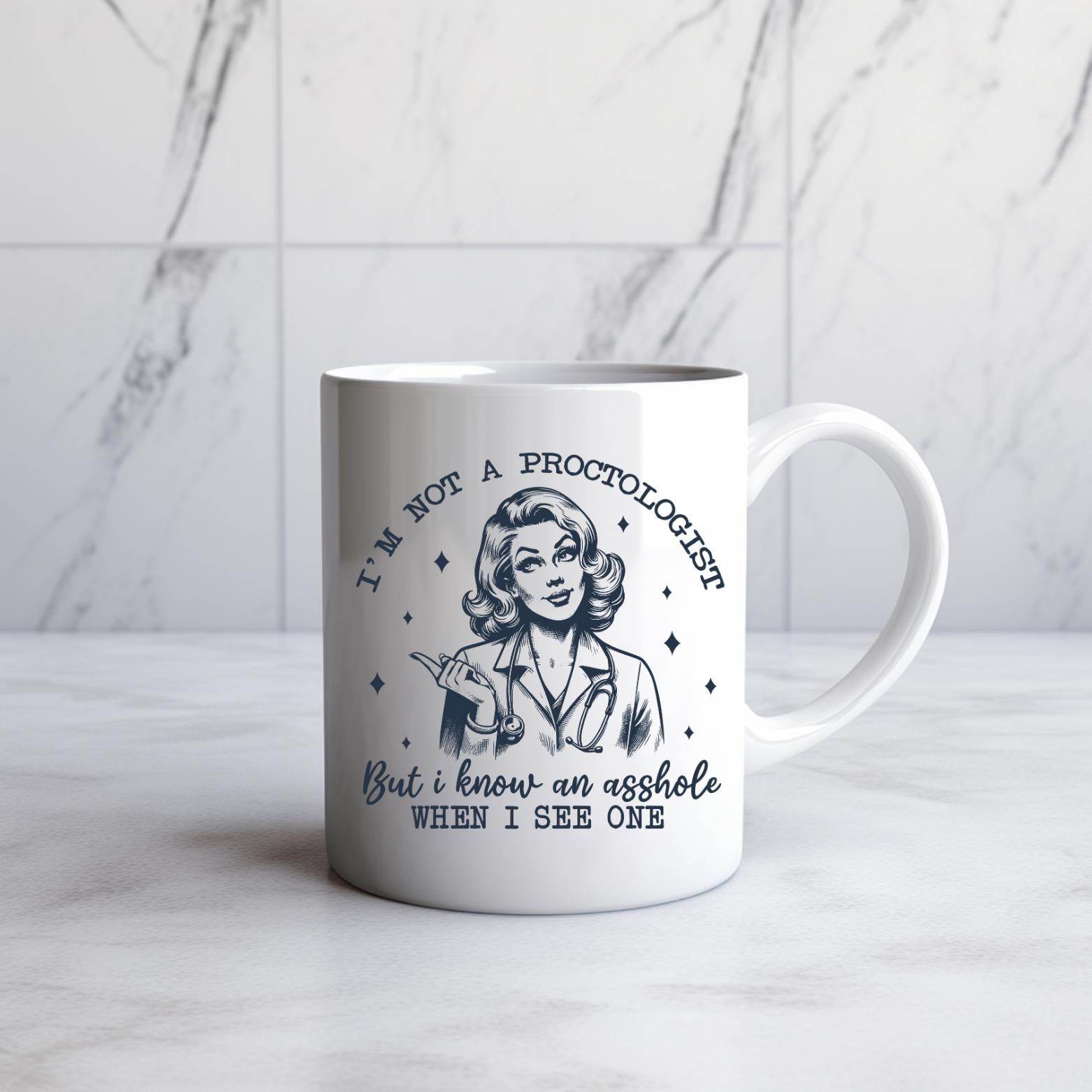 Not a Proctologist Mug  Retro Sass - 11oz Ceramic Mug