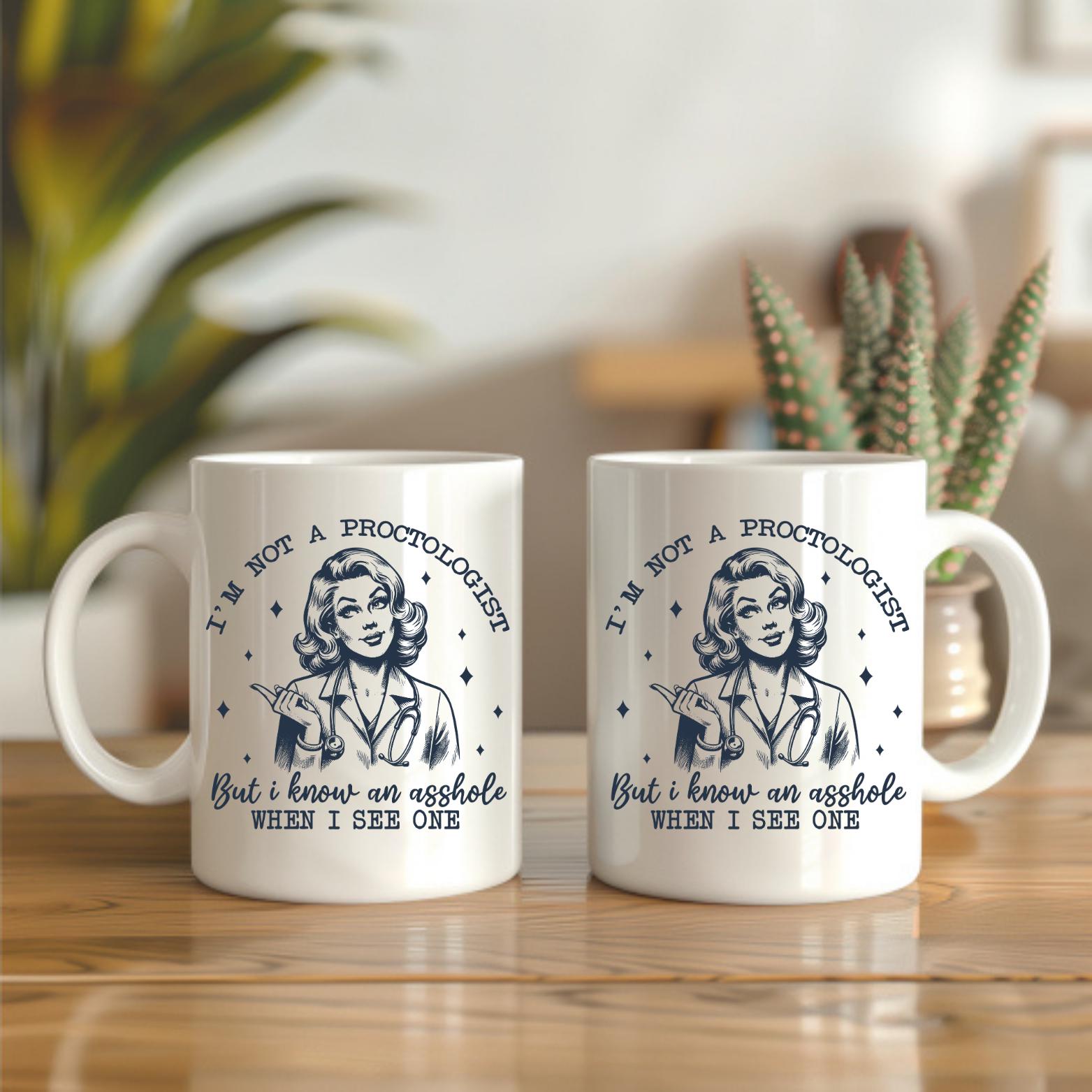 Not a Proctologist Mug  Retro Sass - 11oz Ceramic Mug