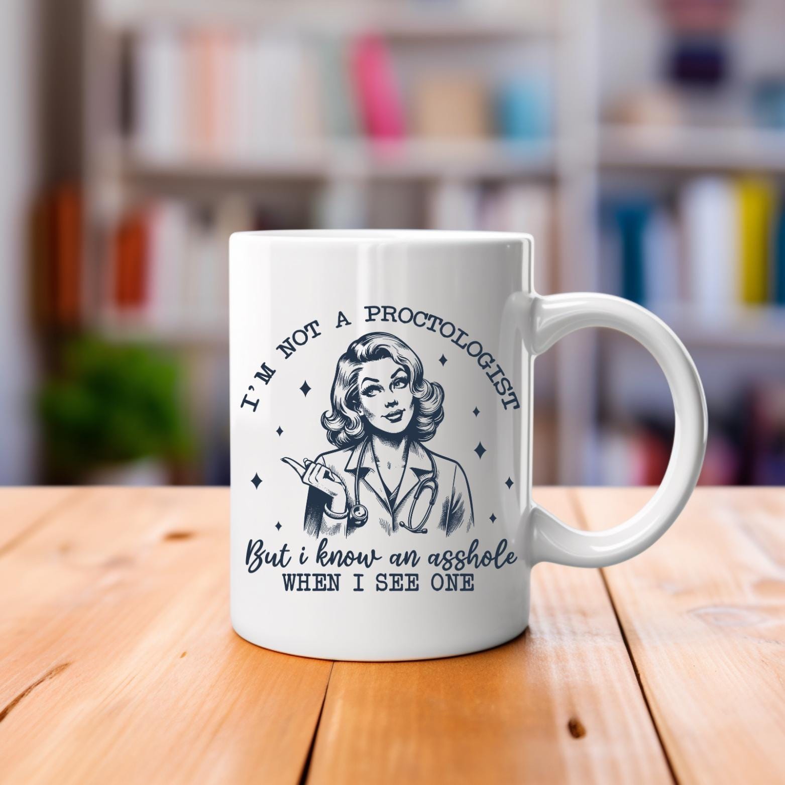 Not a Proctologist Mug  Retro Sass - 11oz Ceramic Mug