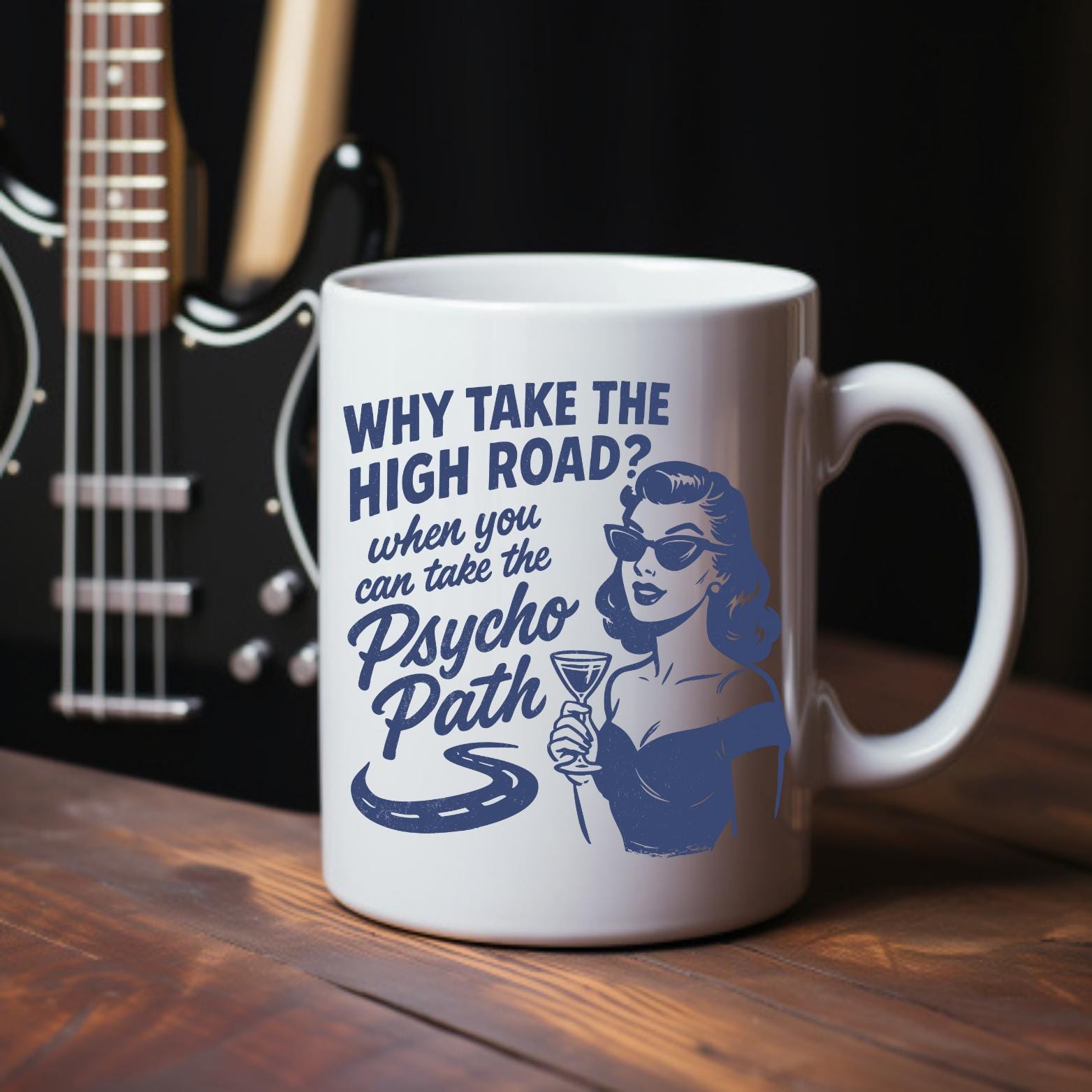 Why Take the High Road - 11oz Ceramic Mug