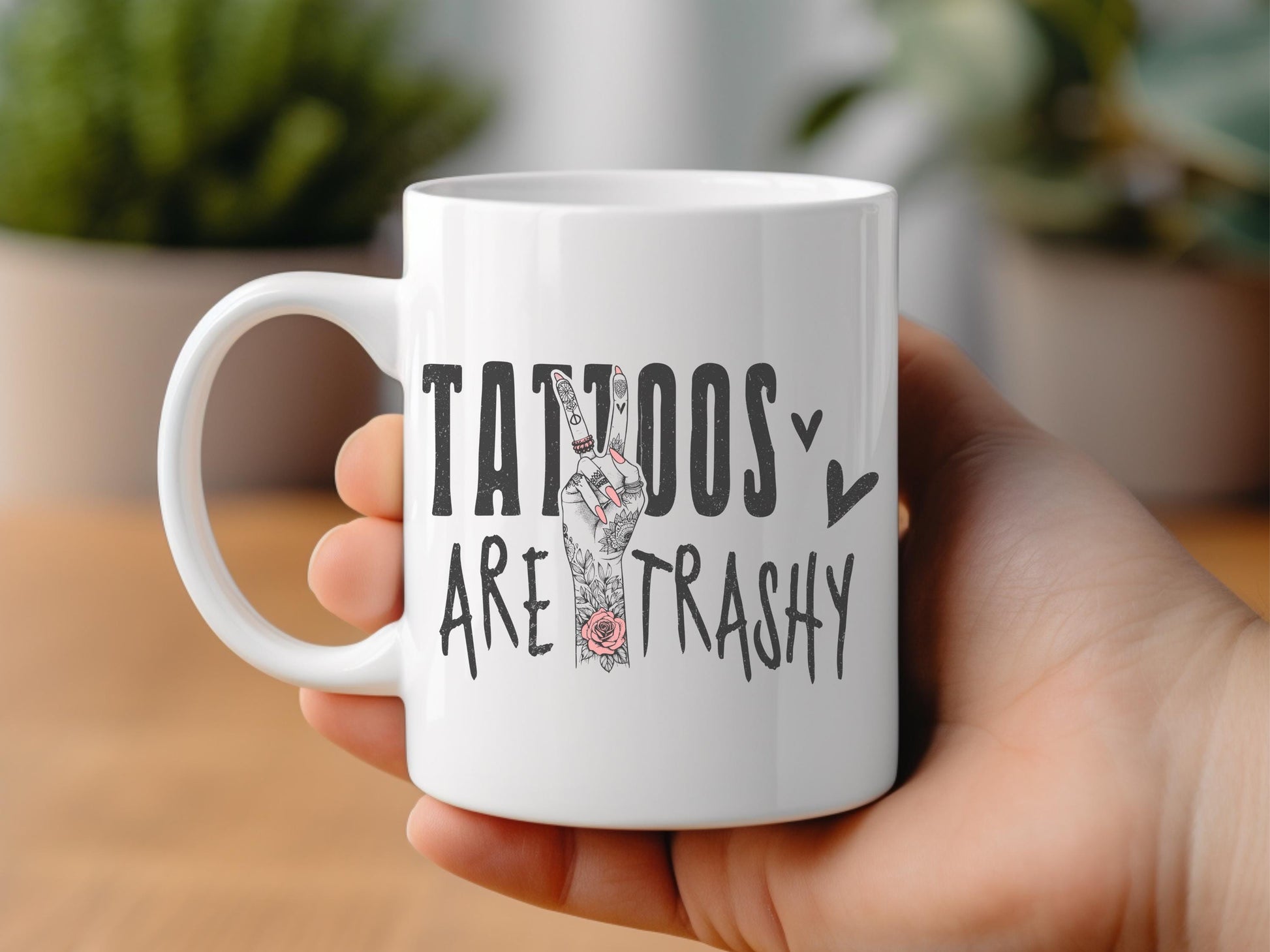 Tattoos Are Trashy - 11oz Ceramic Mug