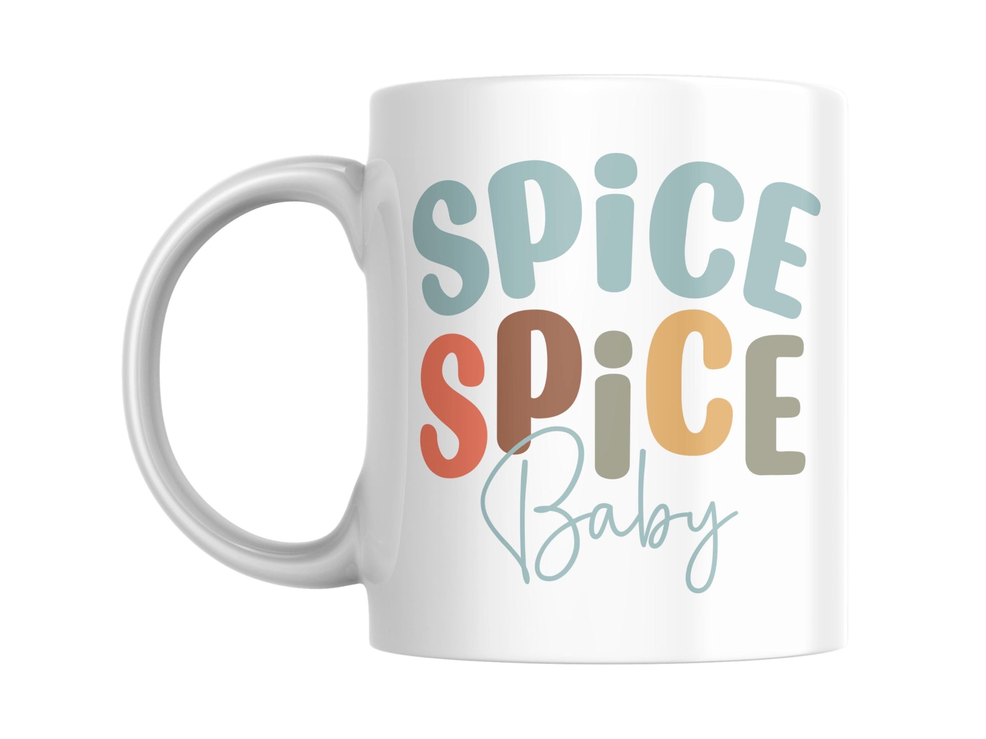 Spice Spice Baby - 11oz Coffee Mug