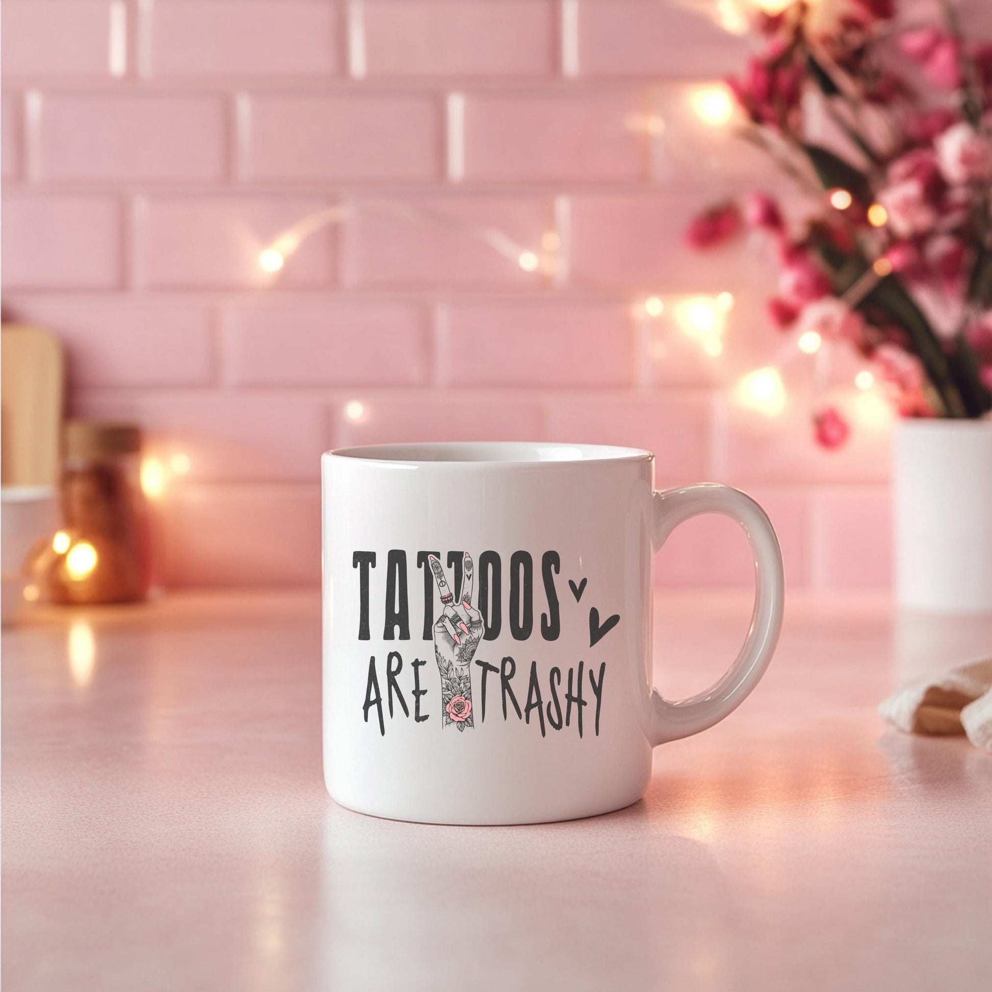 Tattoos Are Trashy - 11oz Ceramic Mug