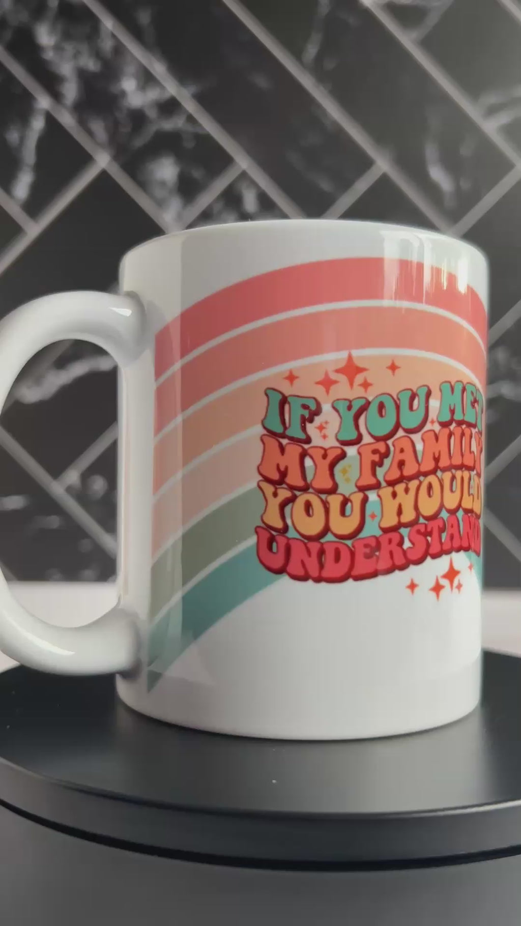 If You Met My Family Mug