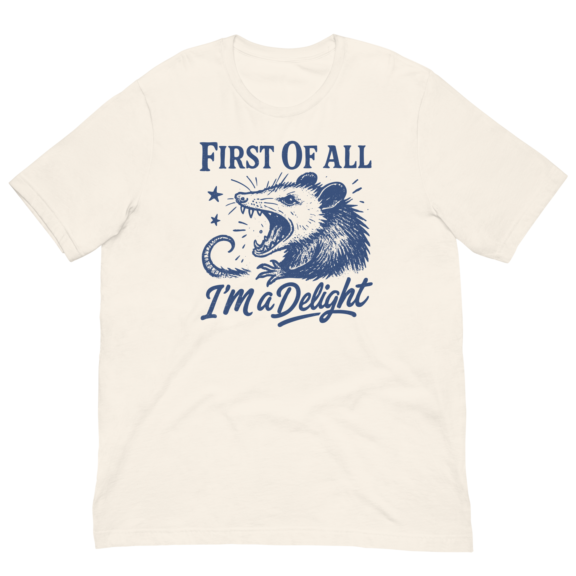 "First of All I'm a Delight" Possum T-Shirt