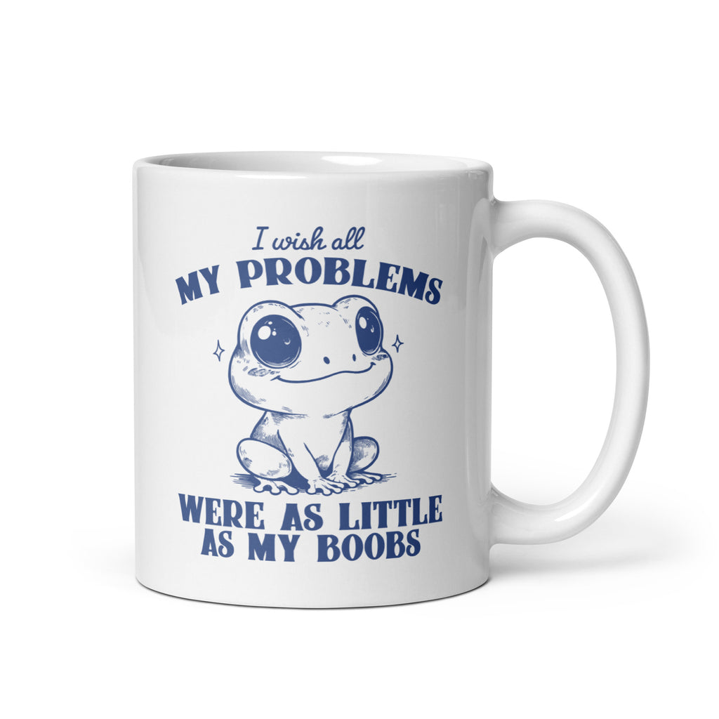 I Wish All My Problems Were As Little As My Boobs