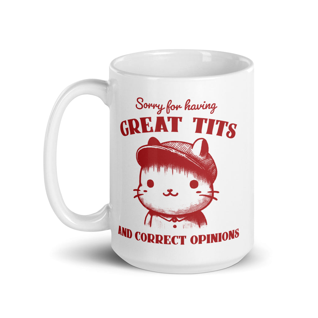 Sorry for Having Great Tits and Correct Opinions