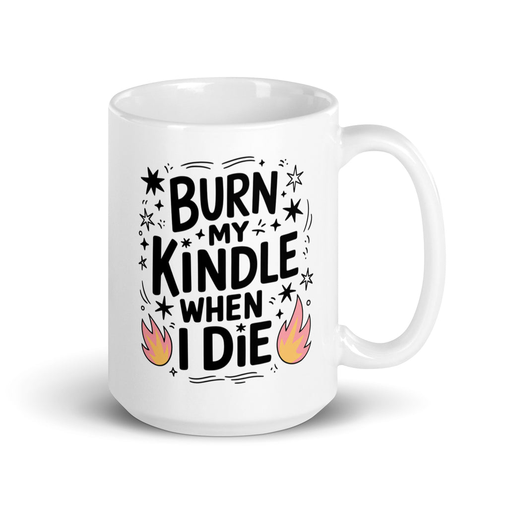 Burn My Kindle When I Die