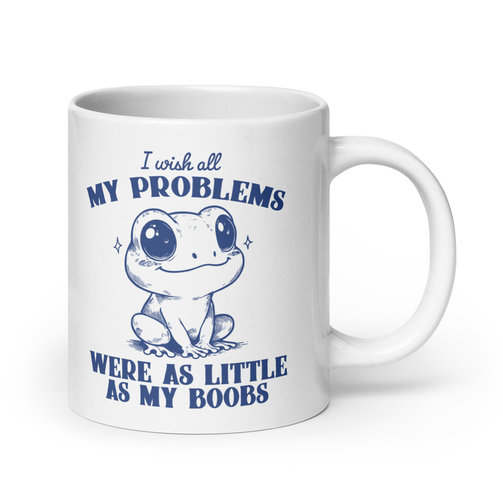 I Wish All My Problems Were As Little As My Boobs